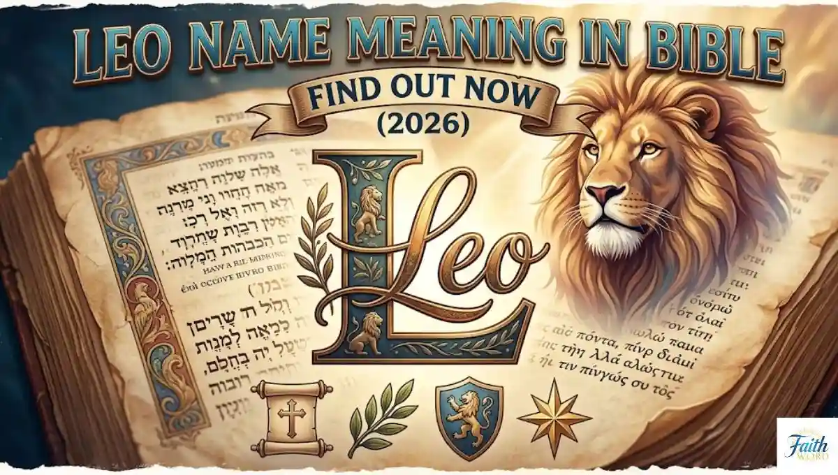 Discover Leo Name Meaning in Bible: Find Out Now (2026)